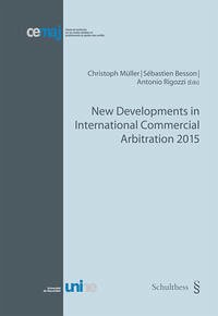 New Developments in International Commercial Arbitration 2015