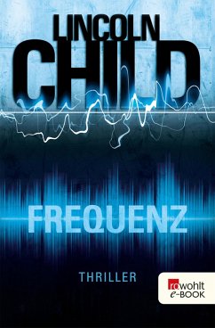 Frequenz / Jeremy Logan Bd.4 (eBook, ePUB) - Child, Lincoln