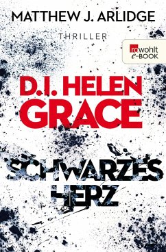 Schwarzes Herz / D.I. Helen Grace Bd.2 (eBook, ePUB) - Arlidge, Matthew J.