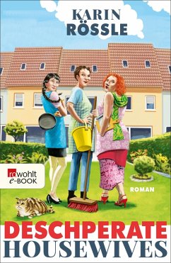 Deschperate Housewives (eBook, ePUB) - Rössle, Karin