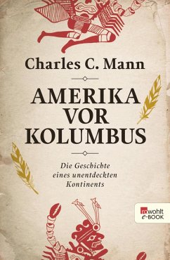 Amerika vor Kolumbus (eBook, ePUB) - Mann, Charles C.