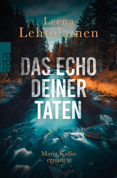 Das Echo deiner Taten / Maria Kallio Bd.13 (eBook, ePUB) - Lehtolainen, Leena