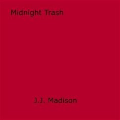 Midnight Trash (eBook, ePUB) - Madison, J.J.