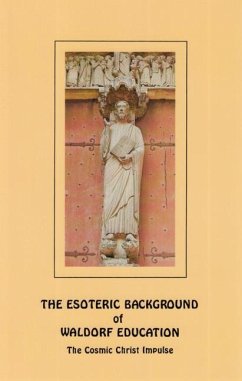 The Esoteric Background of Waldorf Education - Querido, René M