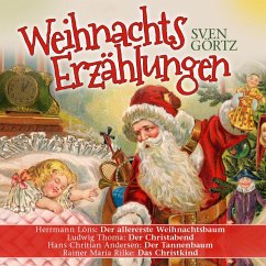 Weihnachtserzählungen (MP3-Download) - Löns, Hermann; Thoma, Ludwig; Andersen, Hans Christian; Rilke, Rainer Maria