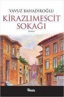 Kirazlimescit Sokagi - Bahadiroglu, Yavuz