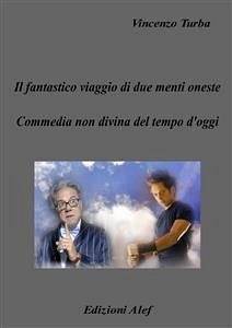 Il fantastico viaggio di due menti oneste (eBook, ePUB) - Turba, Vincenzo