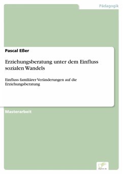 Erziehungsberatung unter dem Einfluss sozialen Wandels (eBook, PDF) - Eßer, Pascal