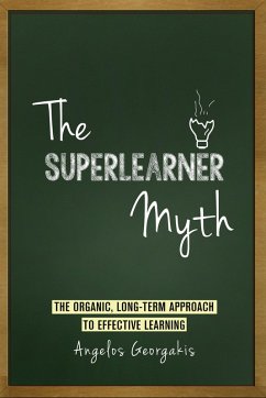 Cover The Superlearner Myth - The Organic, Long-Term Approach to Effective Learning (eBook, ePUB)