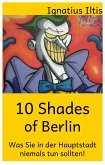 10 Shades of Berlin (eBook, ePUB)