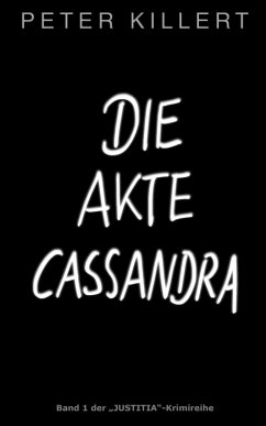 Die Akte Cassandra (eBook, ePUB) - Killert, Peter