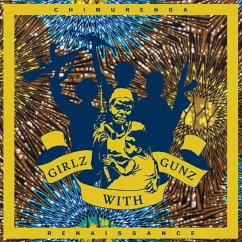 Girlz With Gunz (11 Track Ep) - Chimurenga Renaissance