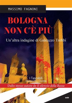 Bologna non c'è più (eBook, ePUB) - Fagnoni, Massimo