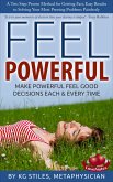 Feel Powerful A Two Step Proven Method for Solving Problems (How to Be Happy & Successful) (eBook, ePUB)