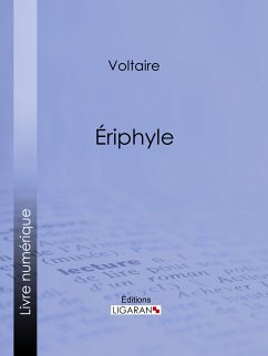 Eriphyle (eBook, ePUB) - Ligaran; Voltaire