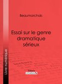 Essai sur le genre dramatique sérieux (eBook, ePUB)