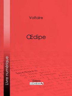 Œdipe (eBook, ePUB) - Ligaran; Voltaire