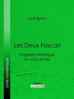 Les Deux Foscari (eBook, ePUB) - Ligaran; Lord Byron