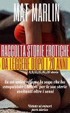 Raccolta Storie Erotiche da leggere dopo i 20 anni (porn stories) (eBook, ePUB)
