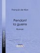 Pendant la guerre (eBook, ePUB) - Bild 1