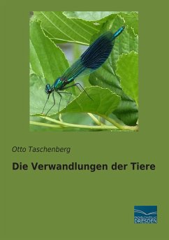 Die Verwandlungen der Tiere - Taschenberg, Otto