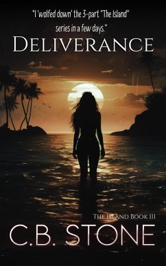 Deliverance (The Island, #3) (eBook, ePUB) - Stone, C. B.
