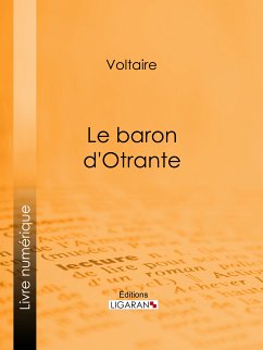 Le baron d'Otrante (eBook, ePUB) - Ligaran; Voltaire