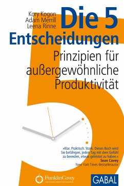 Die 5 Entscheidungen (eBook, PDF) - Kogon, Kory; Merrill, Adam; Rinne, Leena