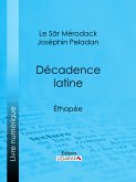 Décadence latine (eBook, ePUB)