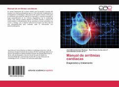 Manual de arritmias cardíacas - Cortes Ramírez, Juan Manuel;Cortes de la T., Raúl Arturo;Cortes de la T., Juan Manuel