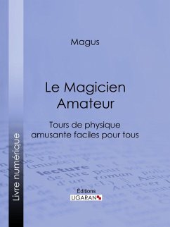 Le Magicien Amateur (eBook, ePUB) - Magus; Ligaran