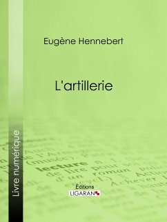 L'artillerie (eBook, ePUB) - Hennebert, Eugène; Ligaran