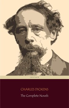 Charles Dickens: The Complete Novels + A Christmas Carol (Centaur Classics) (eBook, ePUB) - Classics, Centaur; Dickens, Charles