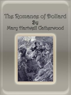 The Romance of Dollard (eBook, ePUB) - Hartwell Catherwood, Mary