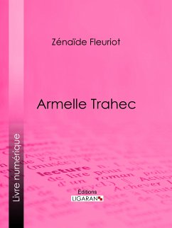 Armelle Trahec (eBook, ePUB) - Fleuriot, Zénaïde; Ligaran