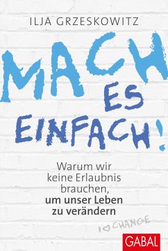Mach es einfach! (eBook, PDF) - Grzeskowitz, Ilja