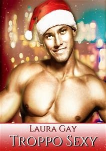 Troppo sexy (eBook, ePUB) - Gay, Laura