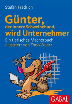 Günter, der innere Schweinehund, wird Unternehmer (eBook, ePUB) - Frädrich, Stefan