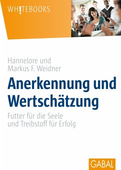 Anerkennung und Wertschätzung (eBook, PDF) - Weidner, Hannelore; Weidner, Markus F.