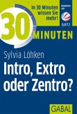 30 Minuten Intro, Extro oder Zentro? (eBook, ePUB)