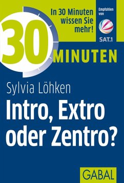 30 Minuten Intro, Extro oder Zentro? (eBook, ePUB) - Löhken, Sylvia