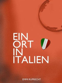 Ein Ort in Italien (eBook, ePUB) - Ruprecht, Emmi