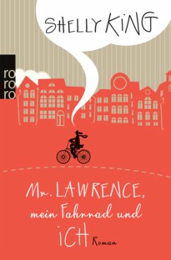 Mr. Lawrence, mein Fahrrad und ich - King, Shelly