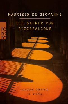 Die Gauner von Pizzofalcone / Inspektor Lojacono Bd.2 - De Giovanni, Maurizio
