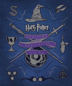 Harry Potter: Magische Requisiten aus den Filmen - Revenson, Jody