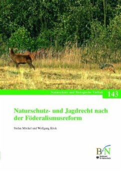 Naturschutz- und Jagdrecht nach der Förderalismusreform - Möckel, Stefan; Köck, Wolfgang