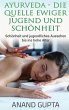 Ayurveda - Die Quelle ewiger Jugend und... - Bild 1