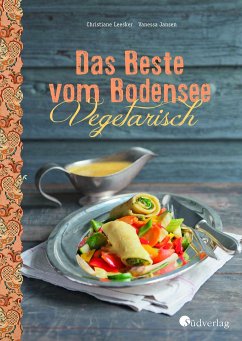 Das Beste vom Bodensee - Vegetarisch - Leesker, Christiane;Jansen, Vanessa