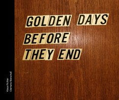 Golden days before they end - Marschall, Clemens;Pichler, Klaus