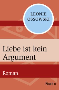 Liebe ist kein Argument - Ossowski, Leonie